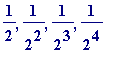 1/2, 1/(2^2), 1/(2^3), 1/(2^4)